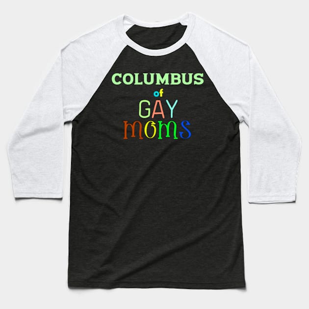 lgbt pride Columbus Baseball T-Shirt by ART BY IIPRATMO